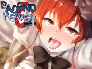 BAD END HEAVEN 6 part1